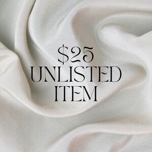 $25 Unlisted Item